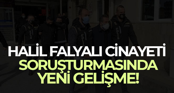 Halil Falyalı cinayeti soruşturması: Gözaltı sayısı 8’e yükseldi