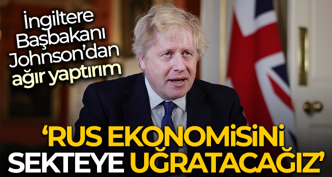 İngiltere Başbakanı Johnson: ‘Rus ekonomisini sekteye uğratacağız’