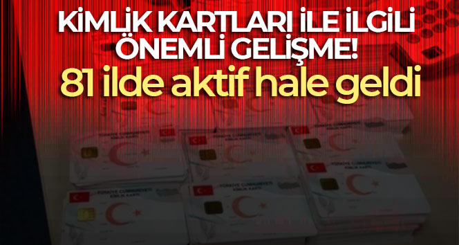 Nüfusmatikler 81 ilde aktif hale geldi