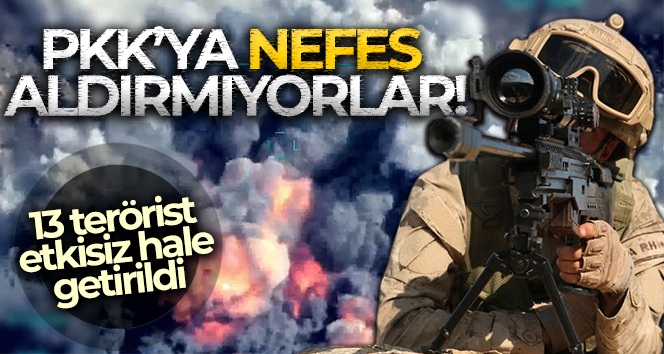 PKK’ya nefes aldırmıyorlar!