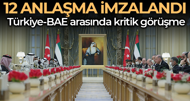Türkiye-BAE arasında çeşitli alanlarda 12 anlaşma imzalandı