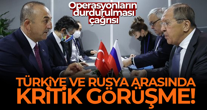 Türkiye ve Rusya arasında kritik görüşme!