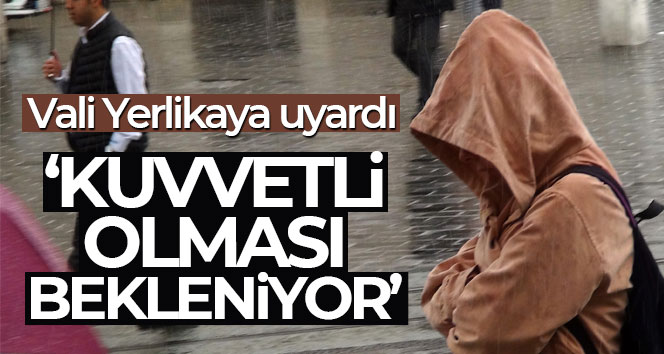 Vali Yerlikaya’dan ‘fırtına’ uyarısı