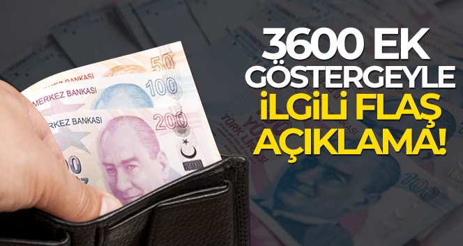 3600 ek gösterge ile ilgili flaş açıklama!