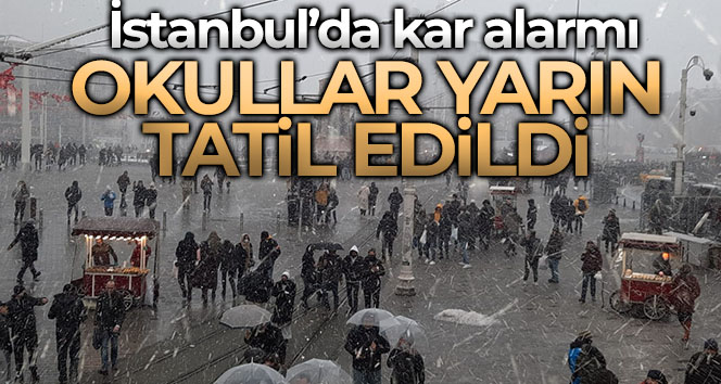 İstanbul’da okullar yarın tatil