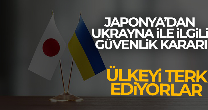 Japonya’dan Ukrayna ile ilgili güvenlik kararı