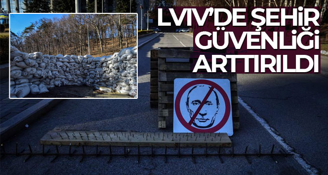 Lviv’de Rus saldırılarına karşı şehir güvenliği arttırıldı