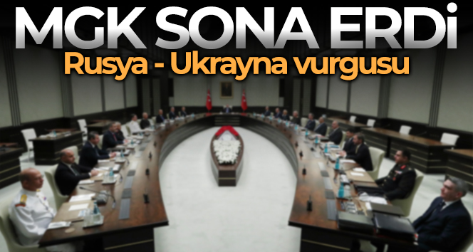 MGK Toplantısında Rusya-Ukrayna mesajı