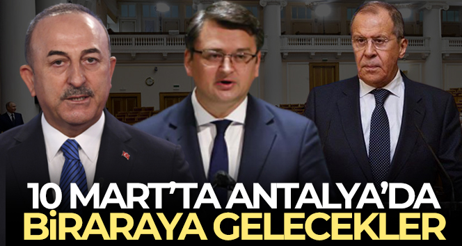 Rusya Dışişleri Bakanlığı: ‘Lavrov, Kuleba ve Çavuşoğlu 10 Mart’ta Antalya’da görüşecek’