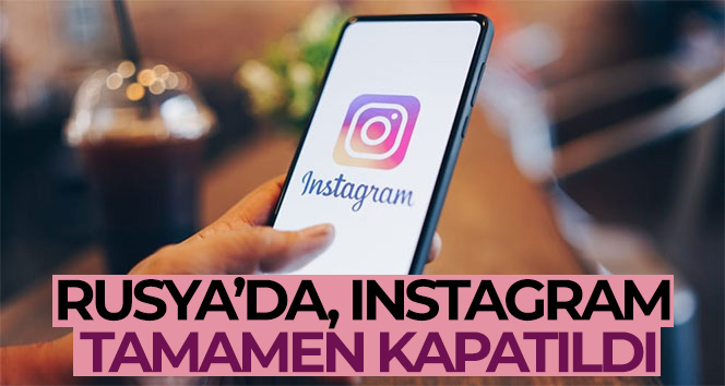 Rusya’da, İnstagram tamamen kapatıldı