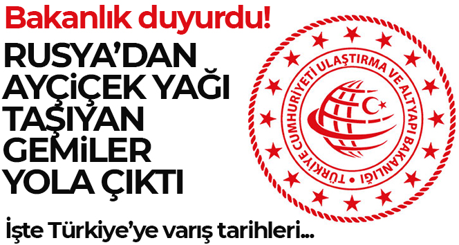 Rusya’dan Ayçiçek ayçiçek yağı taşıyan gemiler yola çıktı