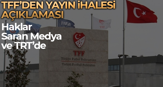 TFF’den yayın ihalesi açıklaması