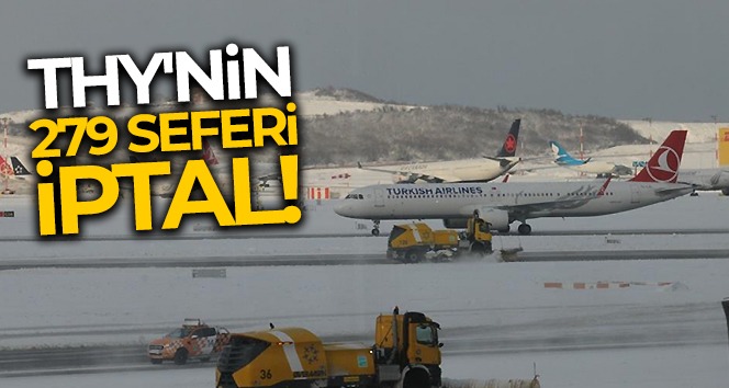 THY’nin bugün planlanan 279 seferi iptal oldu
