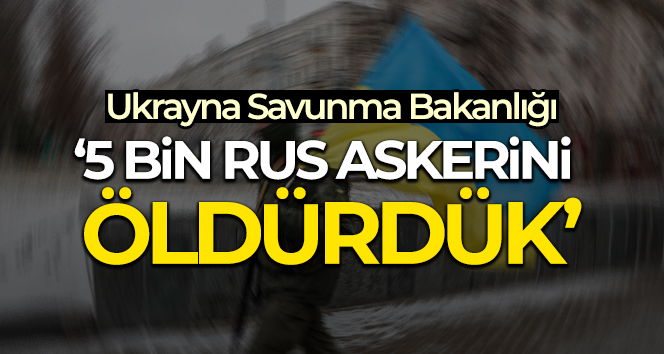 Ukrayna: ’15 bin Rus askerini öldürdük’