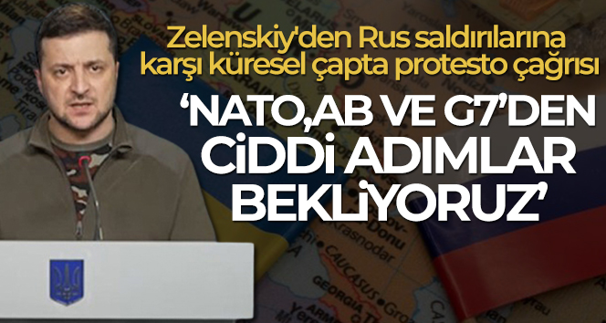 Zelenskiy’den Rus saldırılarına karşı küresel çapta protesto çağrısı