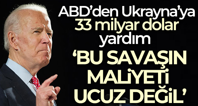 ABD Ukrayna’ya 33 milyar dolar yardım yapacak