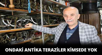 Sivaslı Antikacı Mehmet Tetiker Terazi Müzesi Açmak İstiyor!