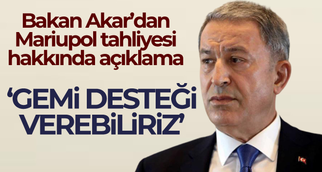 Bakan Akar’dan önemli açıklamalar