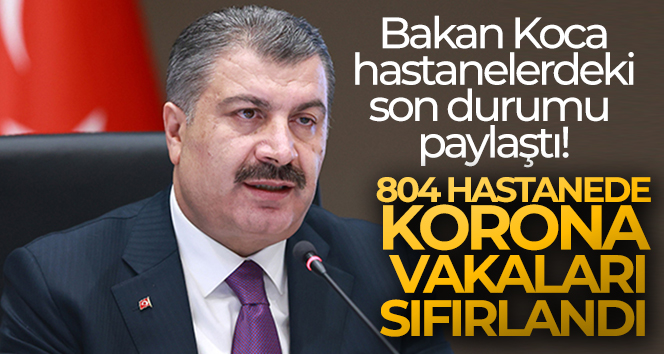 Bakan Koca hastanelerdeki son durumu paylaştı!