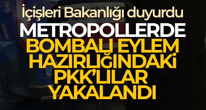 Bombalı eylem hazırlığındaki 2 PKK’lı terörist yakalandı