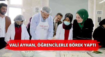 Sivas Vali, Öğrencilerle Birlikte Börek Yaptı