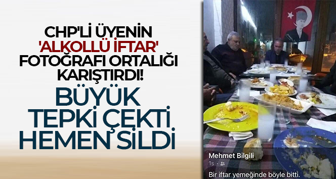 CHP’li üyenin ‘alkollü iftar’ fotoğrafı ortalığı karıştırdı