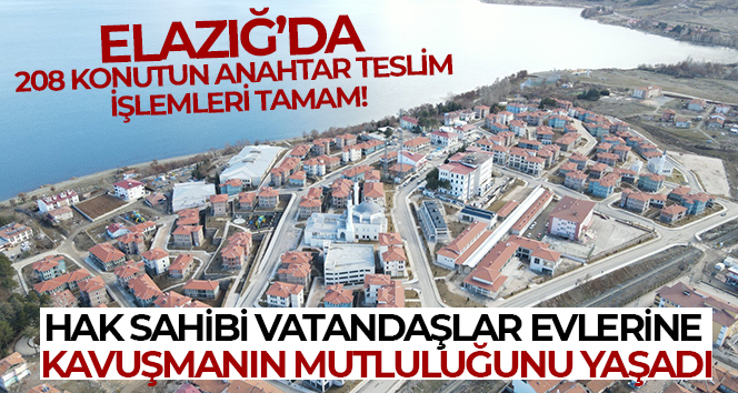 Elazığ’da 208 depremzede evlerine kavuştu