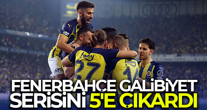 Fenerbahçe galibiyet serisini 5’e çıkardı