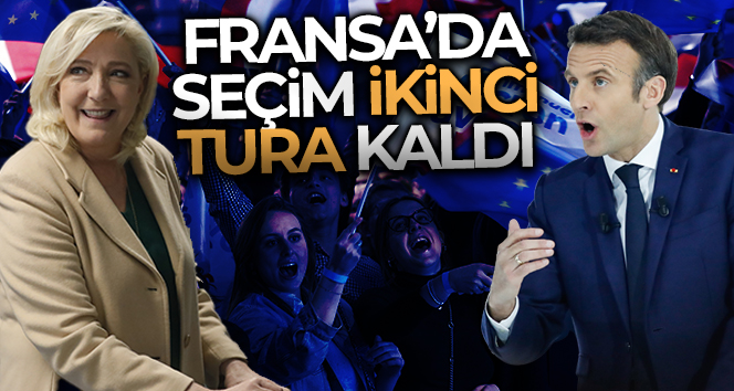 Fransa’da cumhurbaşkanlığı seçimi ikinci tura kaldı