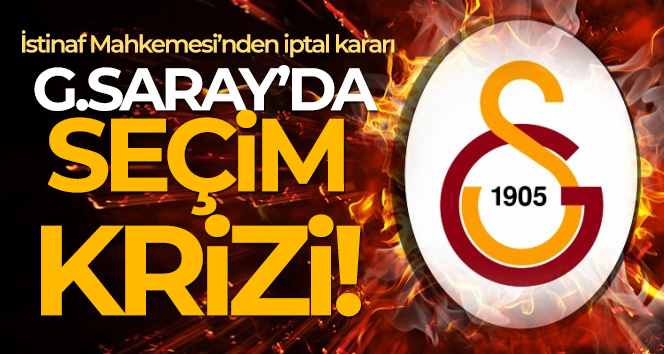 Galatasaray’da seçim iptal oldu!