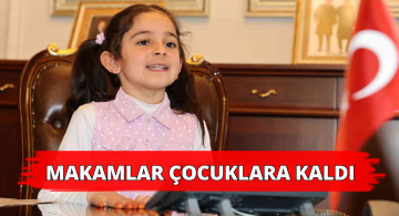 23 Nisan’da Makamlar Çocuklara Kaldı