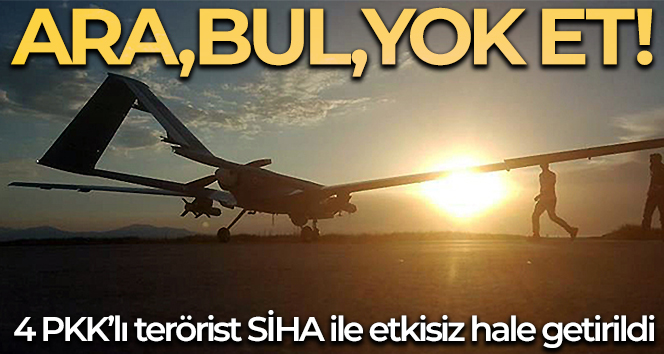 MSB: ‘4 PKK’lı terörist SİHA ile etkisiz hale getirildi’