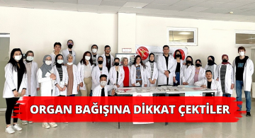 Tıp Fakültesi Öğrencileri Organ Bağışına Dikkat Çekti