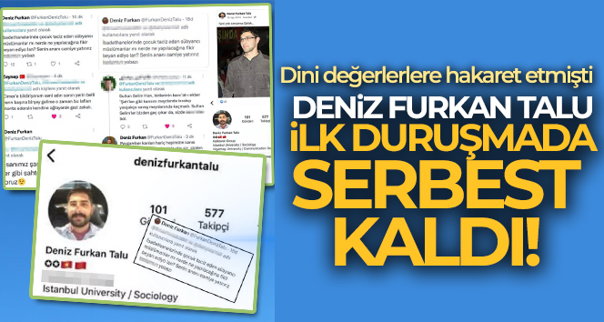 Peygambere hakaret eden şahıs ilk duruşmada serbest kaldı