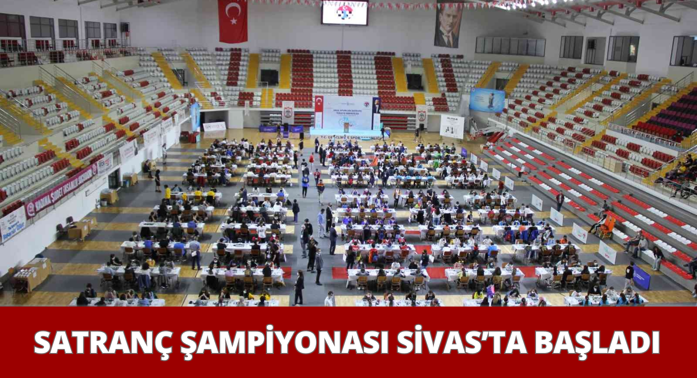 Sivas’taki Türkiye Satranç Şampiyonası Başladı!