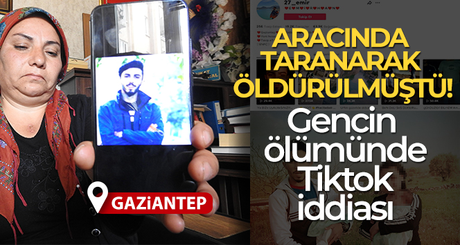 Aracında taranan gencin ölümünde Tiktok iddiası