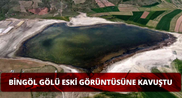 Bingöl Gölü Eski Güzelliğine Döndü