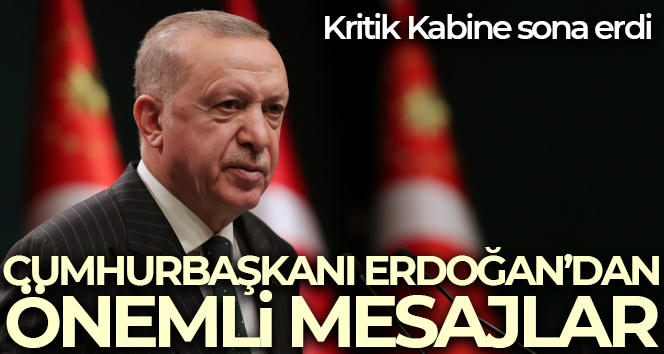 Cumhurbaşkanı Erdoğan’dan önemli açıklamalar
