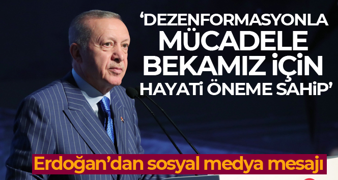 Cumhurbaşkanı Erdoğan’dan sosyal medya mesajı