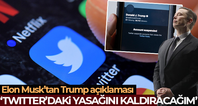 Elon Musk, Trump’ın Twitter’daki yasağını kaldıracak