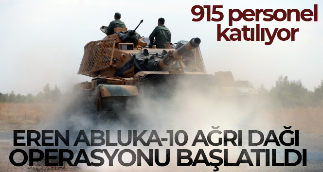 ‘Eren Abluka-10 Ağrı Dağı’ operasyonu