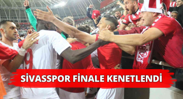 Sivasspor Finali Hedefliyor!