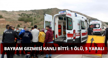 Bayram Gezmesinde Trafik Kazası, 1 Ölü ve 5 Yaralı!