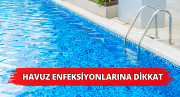 Yaz Döneminde Havuz Enfeksiyonlarına Dikkat