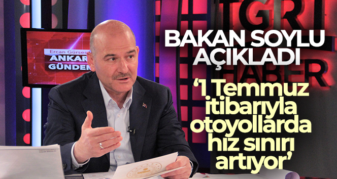İçişleri Bakanı Süleyman Soylu açıkladı: Hız limiti artıyor!