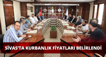 Sivas’ta Bu Yıl Uygulanacak Olan Kurban Fiyatları Açıklandı