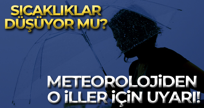 Meteoroloji’den birçok ile yağış uyarısı!