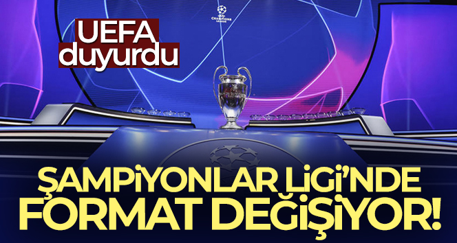 Şampiyonlar Ligi’nde format değişimi