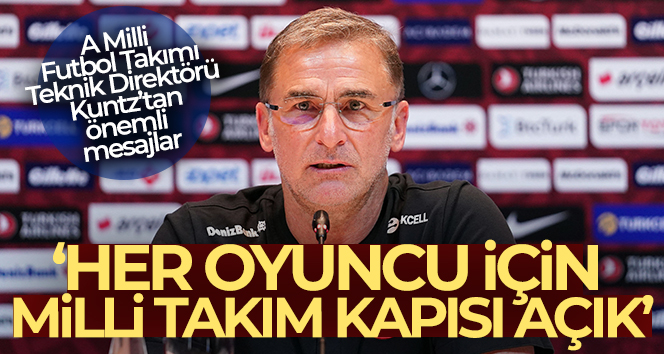 Stefan Kuntz: ‘Her oyuncu için milli takım kapısı açık’