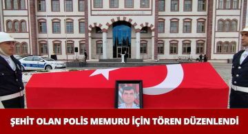 Görevi Başında Şehit Düşen Polis Memuru İçin Sivas’ta Tören Düzenlendi